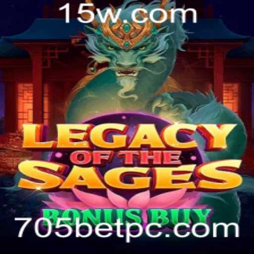 Descubra o Mundo de LegacyoftheSagesBonusBuy com 705BET